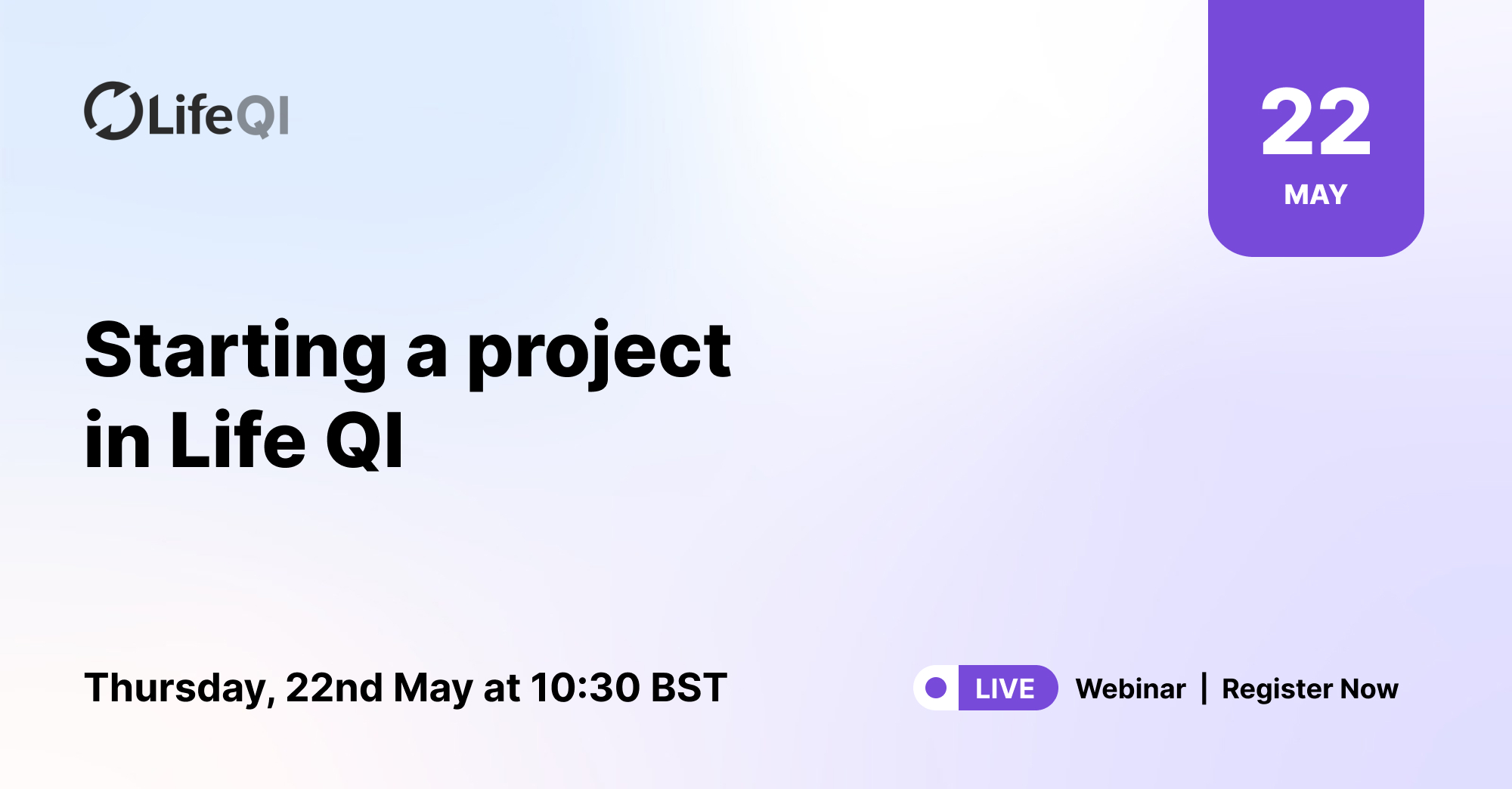 Starting a project in Life QI - Webinar
