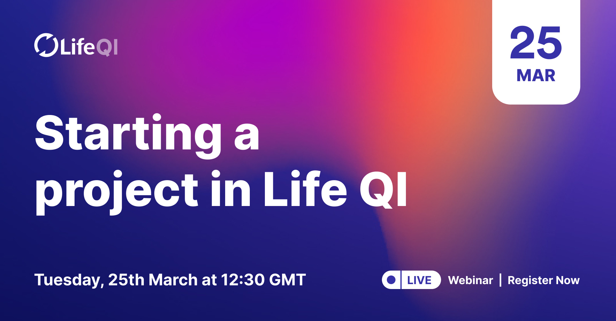 Starting a project in Life QI - Webinar